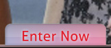 Enter Now